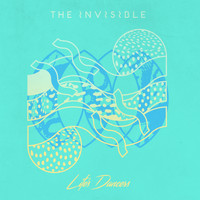 The Invisible - Life’s Dancers