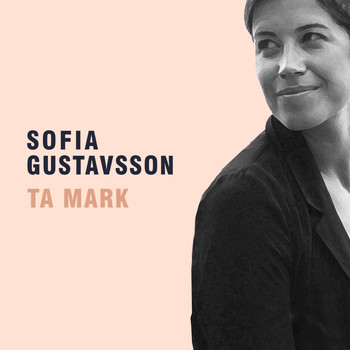 Sofia Gustavsson - Ta mark