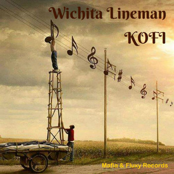 Kofi - Wichita Lineman