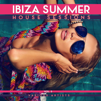 Various Artists - Ibiza Summer House Sessions, Vol. 3