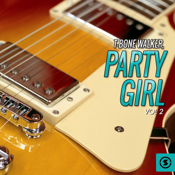 T-Bone Walker - Party Girl, Vol. 2
