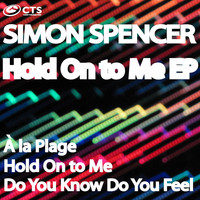 Simon Spencer - Hold on to Me