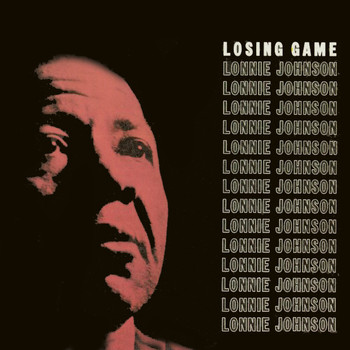 Lonnie Johnson - Losing Game (Remastered)