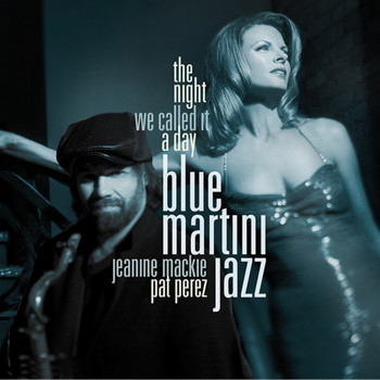 Blue Martini Jazz - The Night We Called It a Day