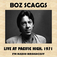 Boz Scaggs - Live at Pacific High, 1971