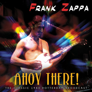 Frank Zappa - Ahoy There!