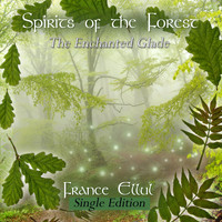 France Ellul - Spirits of the Forest - The Enchanted Glade