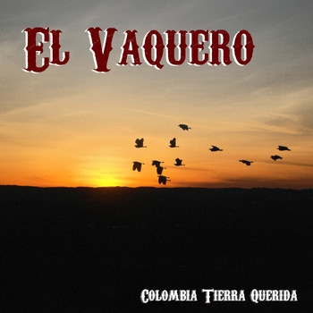 Varios Artistas - El Vaquero (Colombia Tierra Querida)