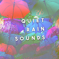 Sleep Sounds Rain - Quiet Rain Sounds