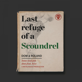 Dom & Roland - Last Refuge of a Scoundrel (Album Sampler 2)