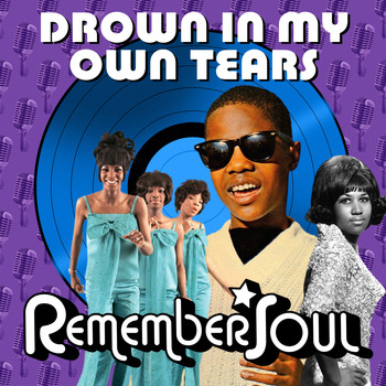 Various Artists - Drown in My Own Tears - Remember Soul