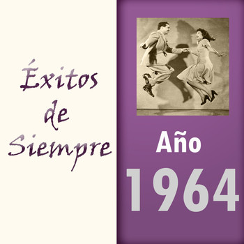 Various Artists - Éxitos de Siempre, Año 1964