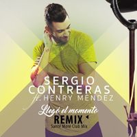 Sergio Contreras & Henry Méndez - Llegó el momento (feat. Henry Méndez) (Santé Moré Club Mix)
