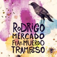 Rodrigo Mercado - Tramposo (feat. Muerdo)