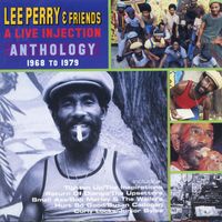 Lee "Scratch" Perry - A Live Injection: Anthology 1968-1979