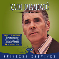 Zaim Imamović - Folk Zvijezde Zauvijek