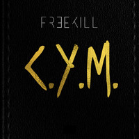 Freekill - C.Y.M. (Call Your Mama)