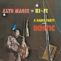 Earl Bostic - Alto Magic in Hi-Fi (Remastered)