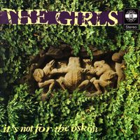 The Girls - It's Not for the Öskön