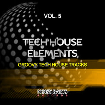 Various Artists - Tech House Elements, Vol. 5 (Groovy Tech House Tracks)