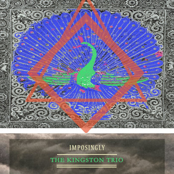 The Kingston Trio - Imposingly