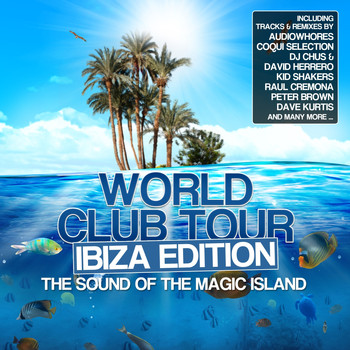 Various Artists - World Club Tour - Ibiza Edition