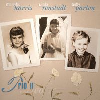 Dolly Parton, Linda Ronstadt & Emmylou Harris - Trio II (2016 Remaster)