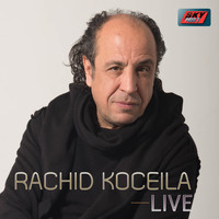 Rachid Koceila - Live