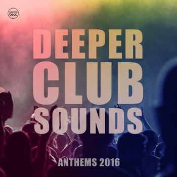 Various Artists - Deeper Club Sounds, Vol. 1 (House Anthems 2016)