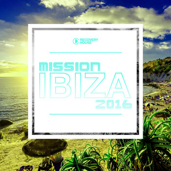 Various Artists - Mission Ibiza 2016