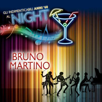 Bruno Martino - Gli indimenticabili anni '60 al Night