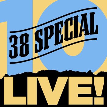 38 Special - 10 Live!