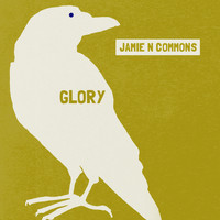 Jamie N Commons - Glory