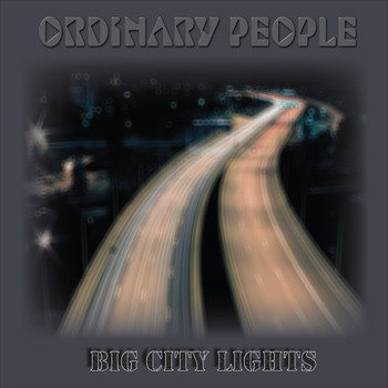 Ordinary People - Big City Lights