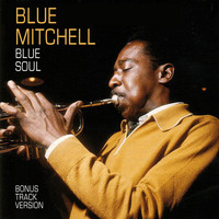 Blue Mitchell - Blue Soul (Bonus Track Version)