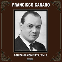 Francisco Canaro - Colección Completa, Vol. 8