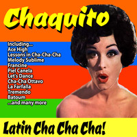 Chaquito - Latin Cha Cha Cha!