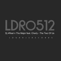 DJ 4Real N The Major feat. Charly - The Two of Us