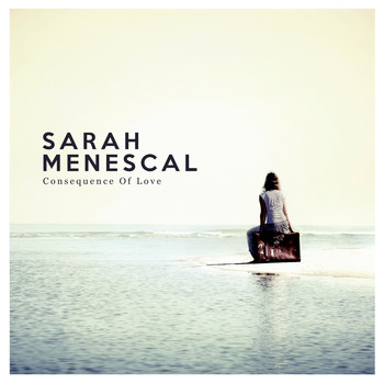 Sarah Menescal - Consequence of Love