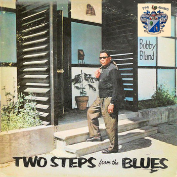 Bobby Bland - Two Steps from the Blues