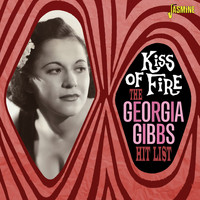 Georgia Gibbs - Hit List - Kiss of Fire