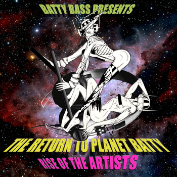 Hannah Holland - Batty Bass Presents: Return to Planet Batty, Rise of the Artists (Explicit)