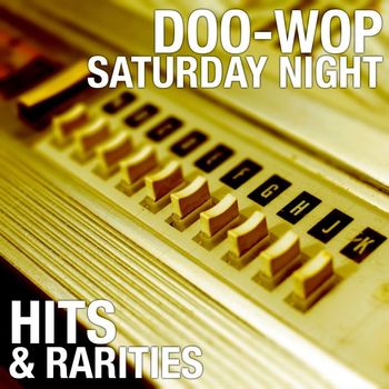 Various Artists - Doo-Wop Saturday Night: Hits & Rarities