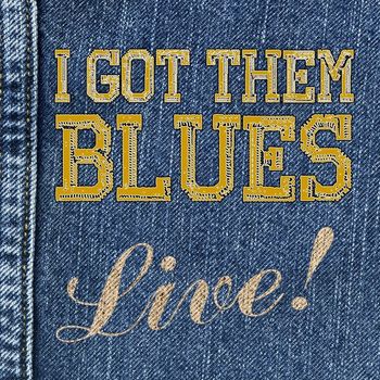 Various Artists - I Got Them Blues, Live!