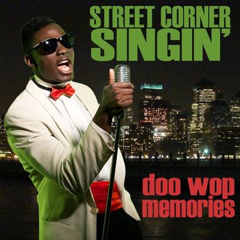 Various Artists - Street Corner Singin': Doo-Wop Memories