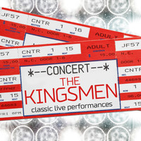 Kingsmen - Classic Live Performances
