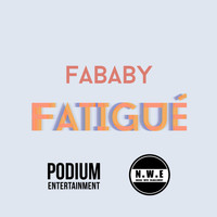 Fababy - Fatigué