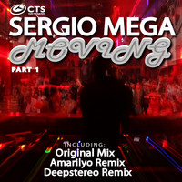 Sergio Mega - MOVING, Pt. 1