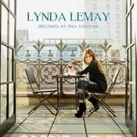 Lynda Lemay - Décibels et des silences (Deluxe Version)