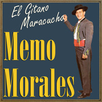 Memo Morales - El Gitano Maracucho